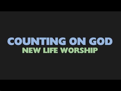 new life worship counting on god lyrics|counting on god new life worship.